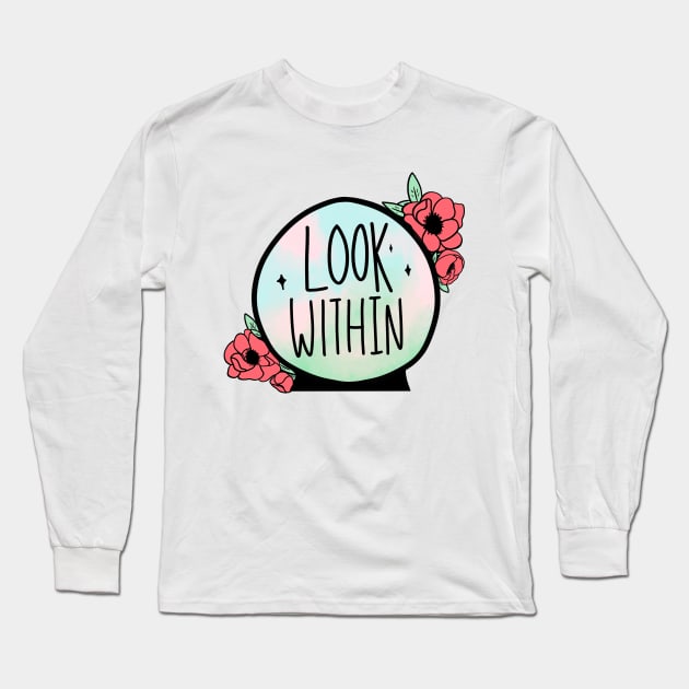 Crystal Ball Quote Long Sleeve T-Shirt by lilgothgf